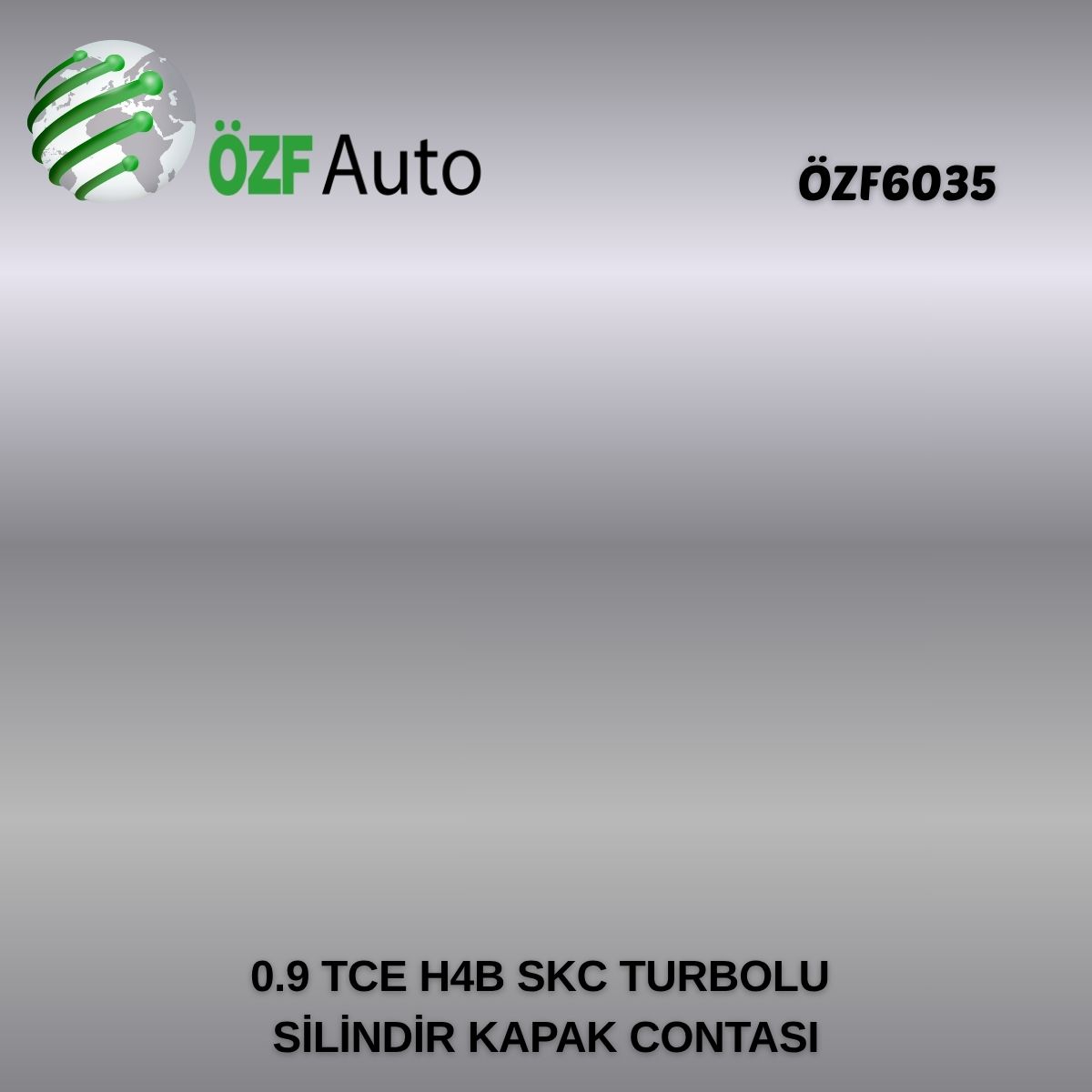 ÖZF6035 0.9 TCE H4B SKC TURBOLU SİLİNDİR KAPAK CONTASI